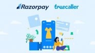 Business News | Razorpay Partners with Truecaller To Revolutionize Online Shopping With Instant Checkout Verification Solution