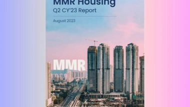 Business News | MMR Real Estate Sales and Housing Prices Surge In Q2 CY’23 CREDAI MCHI – CRE Matrix Report