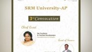 Business News | SRM University-AP to Host Its 3rd Convocation Ceremony: The Most Awaited Academic Event of the Year