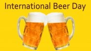 International Beer Day 2023: Interesting Facts About Beer To Know on This Day