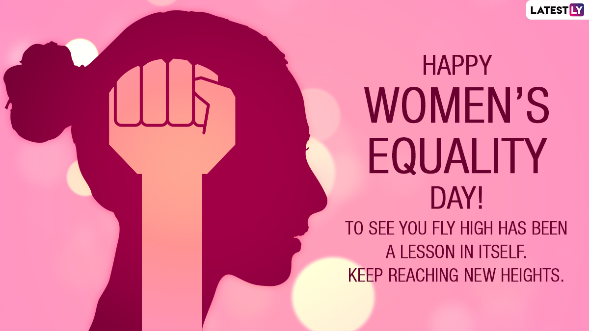 Womens Equality Day 2023 Wishes Women Empowerment Messages Happy