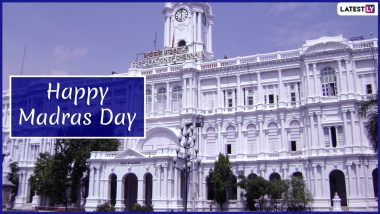 Madras Day 2023 Date, History and Significance: All You Need To Know About the Day That Marks the Foundation of the Madras City