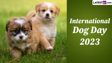 International Dog Day 2023 Wishes: WhatsApp Messages, Images, HD Wallpapers and SMS To Share and Celebrate the Day Dedicated to Dogs