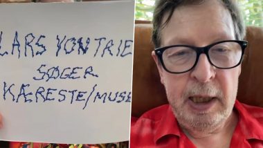 Lars von Trier Is Looking for ‘Girlfriend/Muse’, 67-Year-Old Promises To Be a ‘Charming Partner’ in This Viral Video Post – WATCH