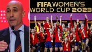 Spain's FIFA Women's World Cup 2023 Winning Team Refuses To Play Again Until Federation President Luis Rubiales Resigns Following Kiss Scandal