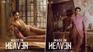 Made in Heaven S2: Review, Cast, Plot, Trailer, Streaming Date and Time &ndash; All You Need To Know About Sobhita Dhulipala and Arjun Mathur&rsquo;s Prime Video Series!