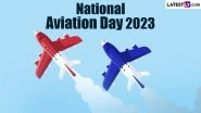 National Aviation Day 2023 Date: Know History and Significance of the US Observance Dedicated to Advancements in the Aviation Industry&nbsp;
