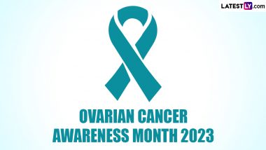 Ovarian Cancer Awareness Month 2023 Dates: Significance of the Global Event That Promotes Early Detection and Prevention of Ovarian Cancer