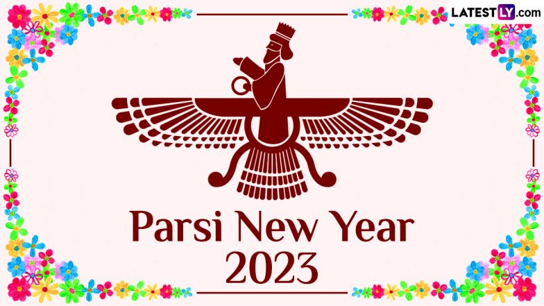 Parsi New Year 2023 Messages: Netizens Share Wishes and Auspicious Greetings on the Occasion of Navroz