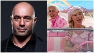 Barbie: Joe Rogan 'Appalled' by the Backlash Towards Margot Robbie's Films, Says Its a 'F***ing Doll Movie'