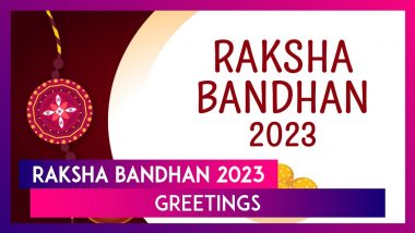 Raksha Bandhan 2023 Greetings, Quotes And Images To Share And Celebrate Rakhi With Your Loved Ones