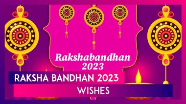 Raksha Bandhan 2023 Wishes, Happy Rakhi Greetings And Quotes To Celebrate The Day With Your Siblings