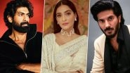 Rana Daggubati Issues Clarification for the &lsquo;Negativity&rsquo; Aimed at Sonam Kapoor, Apologises to the Actress and Dulquer Salmaan After His Comments Were &lsquo;Misinterpreted&rsquo;