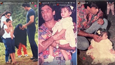 Suniel Shetty Birthday: Athiya Shetty Shares Major Throwback Pics To Wish Her ‘Papa’ As He Turns 62!