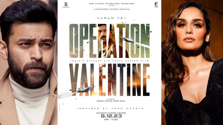 Operation Valentine: Varun Tej and Manushi Chhillar’s Action-Packed Film To Hit Theatres on December 8 (View Posters)