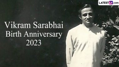 Vikram Sarabhai Birth Anniversary 2023 Date: Know All About the ‘Father of the Indian Space Program’ on His 104th Birthday