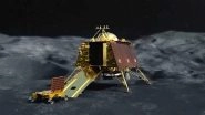 Chandrayaan 3 Lands on Moon: Lander Module Payloads ChaSTE, ILSA and RAMBHA Turned On After Landing on Moon, Says ISRO
