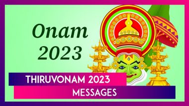 Happy Onam 2023 Messages, Wishes and Quotes To Share and Celebrate Thiruvonam With Your Loved Ones