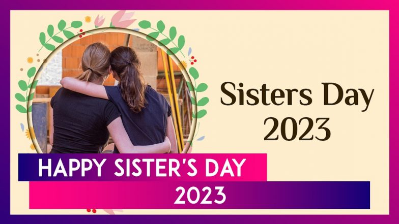 happy-sister-s-day-2023-wishes-send-images-greetings-quotes-and