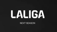 La Liga 2023-24 Preview: Hot Weather and Financial Issues Factors As New Football Season Kicks Off in Spain