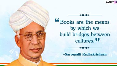 Dr Sarvepalli Radhakrishnan Quotes For Teachers' Day 2023: Motivational Thoughts To Take Inspiration From Former Indian President and Celebrated Teacher