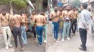 Madhya Pradesh: Eight Men Paraded Half-Naked, Made to Apologise to Locals For Stone Pelting&nbsp;in Indore; Video Goes Viral