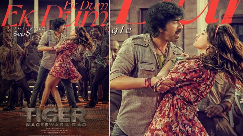 Tiger Nageswara Rao Song ‘Ek Dum Ek Dum’: Ravi Teja, Nupur Sanon’s First Song To Be Out on This Date! (View Poster)
