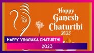 Happy Vinayaka Chaturthi 2023 Wishes: Messages, Greetings and Images To Share During Ganeshotsav