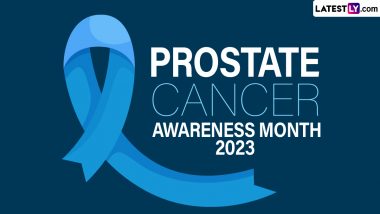 Prostate Cancer Awareness Month 2023 History & Significance: From Risk Factors to Symptoms, All You Need To Know About One of the Most Common Type of Cancers in Males