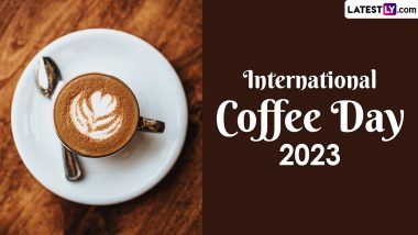 When Is International Coffee Day 2023? Know Date, Theme, History and Significance of the Day Dedicated to Coffee