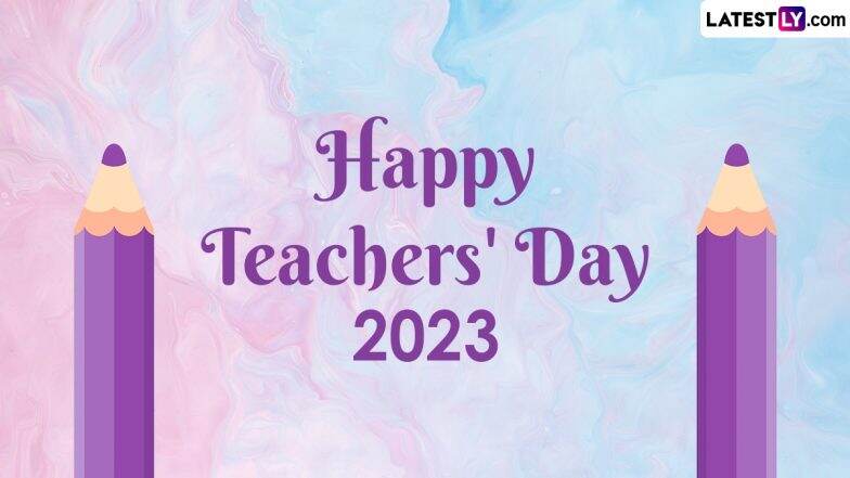 Teachers' Day 2023 Messages, Images and Wishes: WhatsApp Status, Quotes ...