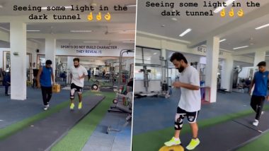 ‘Seeing Some Light in the Dark Tunnel’ Rishabh Pant’s Recovery On Track, Star Indian Wicketkeeper’s Rehab Video at NCA Goes Viral!