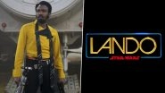 Lando: Donald Glover&rsquo;s Star Wars Series To Be Made Into a Movie