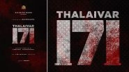 Thalaivar 171: Rajinikanth and Director Lokesh Kanagaraj Announce Collaboration for Upcoming Film
