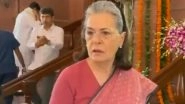 &lsquo;Apna Hai&rsquo;, Says Congress Leader Sonia Gandhi on Women&rsquo;s Reservation Bill (Watch Video)