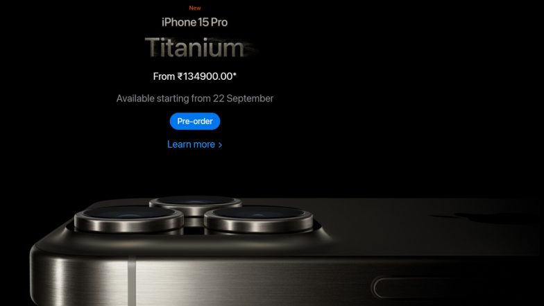 iPhone 15 Sale Begins in India: Know Specs, Features, Prices of iPhone 15, iPhone 15 Plus, iPhone 15 Pro and iPhone 15 Pro Max Before Purchasing