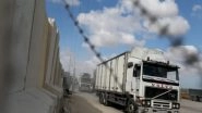 World News | Israel Halts Exports from Gaza at Key Crossing, Says Explosives Found