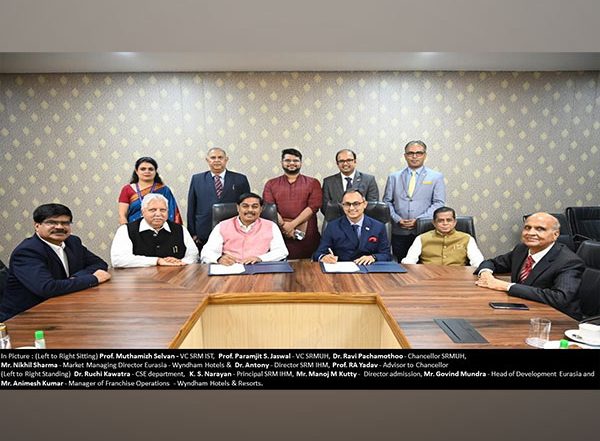 Business News | SRM University – Institute of Hotel Management and Wyndham Hotels & Resorts Announce Strategic Partnership