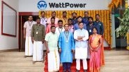 Business News | Pioneering Sustainable Energy: WattPower Unveils Leading-Edge Solar PV Solutions Factory in Chennai