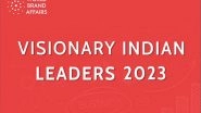 Business News | World Brand Affairs Releases the List of Visionary Indian Leaders of The Year 2023