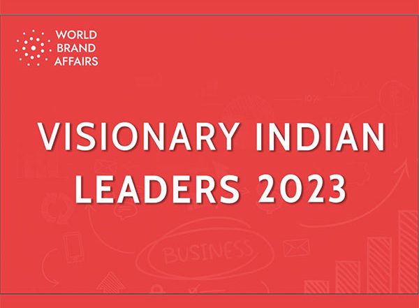 Business News | World Brand Affairs Releases the List of Visionary Indian Leaders of The Year 2023