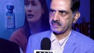 Entertainment News | At &lsquo;Vaccine War&rsquo; Trailer Launch, Balram Bhargava Recalls Making of India&rsquo;s Covid Vaccine