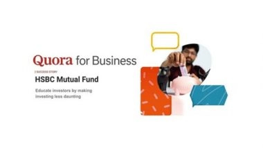Business News | Empowering Investors by Making Investing Less Daunting: The Success Story of HSBC Mutual Fund with Quora Ads