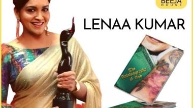 Business News | Filmfare Awardee Lenaa Kumar Releases Her Debut Book on Self-realisation, Published by Geetika Saigal’s Beeja House