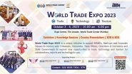 Business News | Maharashtra Governor to Inaugurate the 4th Edition of World Trade Expo 2023