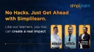 Business News | Simplilearn Launches #GetAheadWithSimplilearn Campaign Featuring Its Learners and Their Inspiring Upskilling Journeys