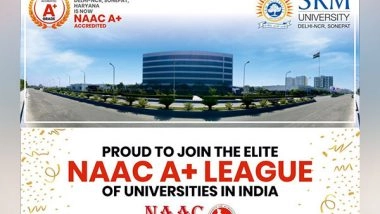Business News | SRM University Delhi-NCR, Sonepat Achieves Coveted A+ Grade from NAAC