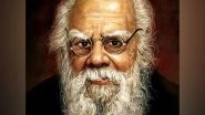 India News | Tamil Nadu Celebrates 145th Birthday of Thanthai Periyar, Champion of Social Justice