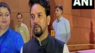 India News | Women Can Now Contribute More Significantly to Nation-building: Anurag Thakur Hails Passage of Quota Bill