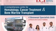 Business News | Surat Haematology Centre is Now Blood and Cancer Institute (BCI), Expands Services and Welcomes New Doctors